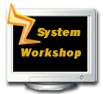 System Workshop