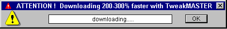 Downloads happen 200 -300% faster with TweakMASTER