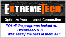 Direct Quote: 'Of the programs I looked at in this batch, TweakMASTER was easily the best of them all.'