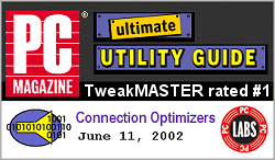 TweakMASTER rated Number ONE of all Internet Connection Optimizers tested by PC Magazine June 2002
